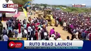 LIVE: Ruto Launches  Kisima-Wamba Road Development Initiative in Samburu County