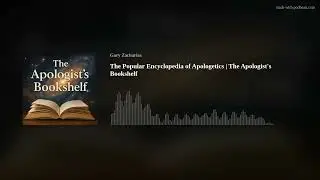 The Popular Encyclopedia of Apologetics | The Apologist's Bookshelf