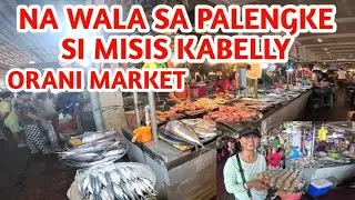 ORANI PIBLIC MARKET TOUR  / NA LIGAW SI MISIS KABELLY SA PALENGKE