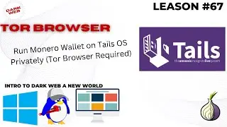 67.Run Monero Wallet on Tails OS Privately (Tor Browser Required)