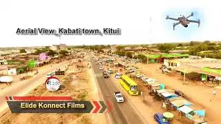 ALL TIME BEST DRONE FOOTAGE (AERIAL VIEW OF KABATI TOWN, KITUI COUNTY)