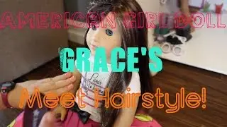 How to Do American Girl Doll Grace Thomas' Meet Hairstyle!