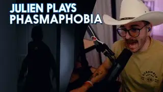 Julien plays Phasmophobia
