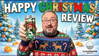 🍊 Засахаренный апельсин в пиве?! Обзор Cloudwater Happy Christmas | Рождественский супер 6 [Эпизо...