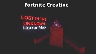Fortnite: LOST IN THE UNKNOWN (Walkthrough) By armysets Solo/Duo Creative Horror Map