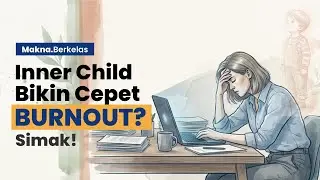 Bukan Sekadar Burnout, Ini Sinyal Luka Masa Kecilmu!