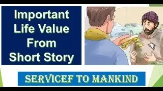 Moral story | Life Value | Service |  Service to Mankind  | Kids Story | Manas Mandlik |