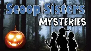 Trick or Treat & The Mystery Girls - The Scoop Sisters Mysteries Audio Drama