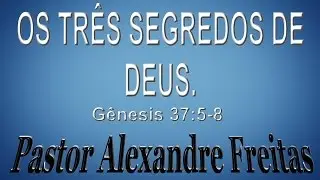 Os três segredos de Deus - Você nem imagina...
