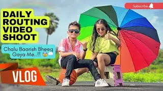Tappu Baarish Me ￼Bheeg Gaya..🌧️😰 II Daily Route Video Shoot II  #vlog  #tappuparmar