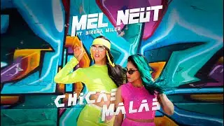Mel neut ft. Sirena Miler - CHICAS MALAS
