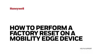 How to Preform a Factory Reset or Enterprise Reset on a Mobility Edge Device