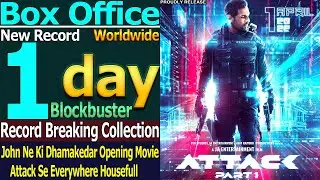 Attack Part1 Movie 1st Day Total Worldwide Box Office Collection Blockbuster Opening
