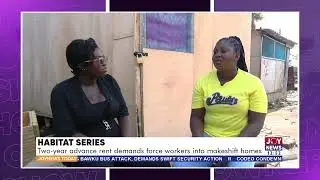 Home Owners Show feat. Joynews report:2 yrs advance rent demands force workers into makeshift homes 