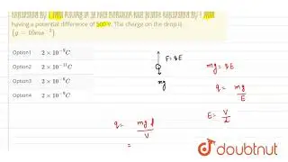 A small oil drop of mass `10^(-6)` kg is hanging in at rest between two plates separated by
