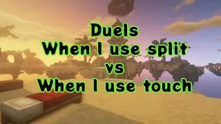 When I play split vs when I play touch (controls) Minecraft
