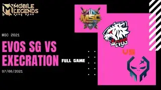 Mobile Legends MSC 2021 | EVOS SG Vs Execration | Full Game | #mobilelegends #msc