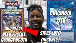 Yugioh Tulsa, OK Regional 2nd Place Deck Profile - Crusadia OTK SIDES INTO ORCUST?! George Booth