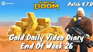 Guns of Boom - Gold Daily Video Diary - End of Week 26 - Trejo Tournament