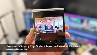 Samsung Galaxy Flip 5 einrichten und zweiter Eindruck