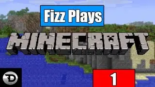 Fizz Plays: Minecraft Part 1 (DFizzlio)