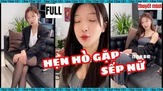 Hẹn h&ograve; mai mối, gặp sếp nữ của t&ocirc;i - full