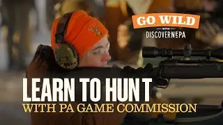 GO WILD with DiscoverNEPA: Learn to Hunt with PA Game Commission | Northeastern Pennsylvania