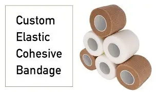 Custom Elastic Cohesive Bandage | Active Self-Adhesive Bandage Tape