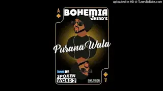 Purana Wala - Bohemia ft J.Hind (Official Audio)
