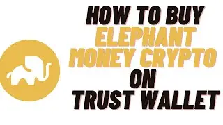 how to buy elephant money crypto on trust wallet,how to buy elephant money crypto on pancakeswap