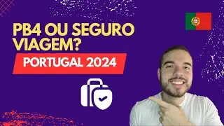 PB4 OU SEGURO VIAGEM? - PORTUGAL 2024