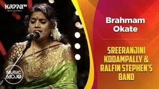 Brahmam Okate - Sreeranjini Kodampally & Ralfin Stephen's Band - Music Mojo Season 6 - Kappa TV