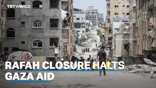 Rafah closure leaves Palestinians in Gaza on brink