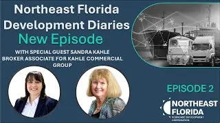 Northeast Florida Development Diaries: Episode 2 with Sandra Kahle