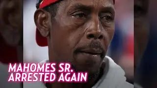 Patrick Mahomes Sr. Arrested for Probation Violation Two Years After DWI