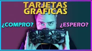 Tarjeta Gr&aacute;fica &iquest;COMPRO o ESPERO?