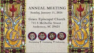 2026 Grace Episcopal Church,  Anderson, SC Annual Meeting January 11, 2026