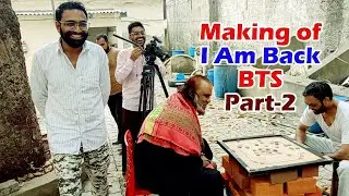 Making Of i Am Back Part 2 - Manish Dabi | Kamlesh Dabi | BTS
