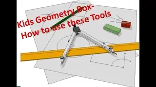 Kids Geometry Box-How To Use these Tools