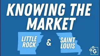 Knowing The Market Series - LITTLE ROCK & SAINT LOUIS - Rental Investment Properties