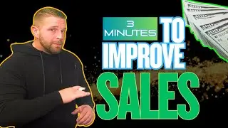 IMPROVE YOUR SALES in 3 Minutes