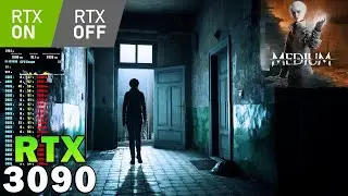 The Medium | RTX 3090 | i9 10900K 5.2GHz | RTX ON/OFF | 4K - 1440p - 1080p | DLSS 2.0 | Max Settings