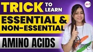 Trick to learn Essential and Non-Essential Amino Acids | #jee2025 #chemistrytricks | Monica Bedi