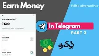 How To Earn Money From Telegram | Pdisk alternative | Part 3 | Tamil |