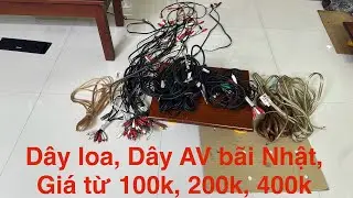 Dây loa Denon Nhật về. Dây AV bãi giá 100k, 200k, dây loa cổ 400k. Dây Sony độc lạ 120k....