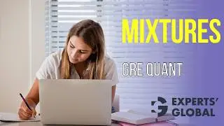 Mixtures - Concepts & Solved Questions | GRE Quant | Experts&rsquo; Global GRE Prep