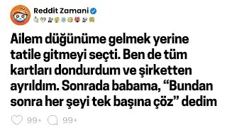 Ailem düğünüme gelmek yerine tatile gitmeyi seçti. Ben de tüm kartları dondurdum ve şirketten...