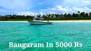 How to Reach Bangaram In 5000 Rs? | Step-by-Step Guide