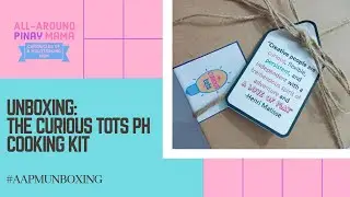 Unboxing: The Curious Tots PH Cooking Kit