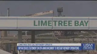 Gov. Bryan on Restart of Refinery Operations at Limetree Bay